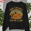 Thanksgiving Save The Neck For Me Clark Turkey Meat Lovers Vintage Unisex Sweatshirt