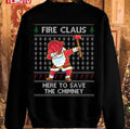 Santa Firefighter Here To Save The Chimney Ugly Christmas Santa Claus Fireman Unisex Sweatshirt