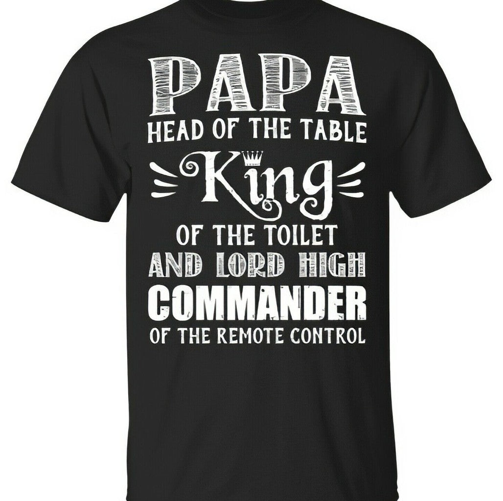 Papa Head Of The Table King Of The Toilet Unisex T-Shirt