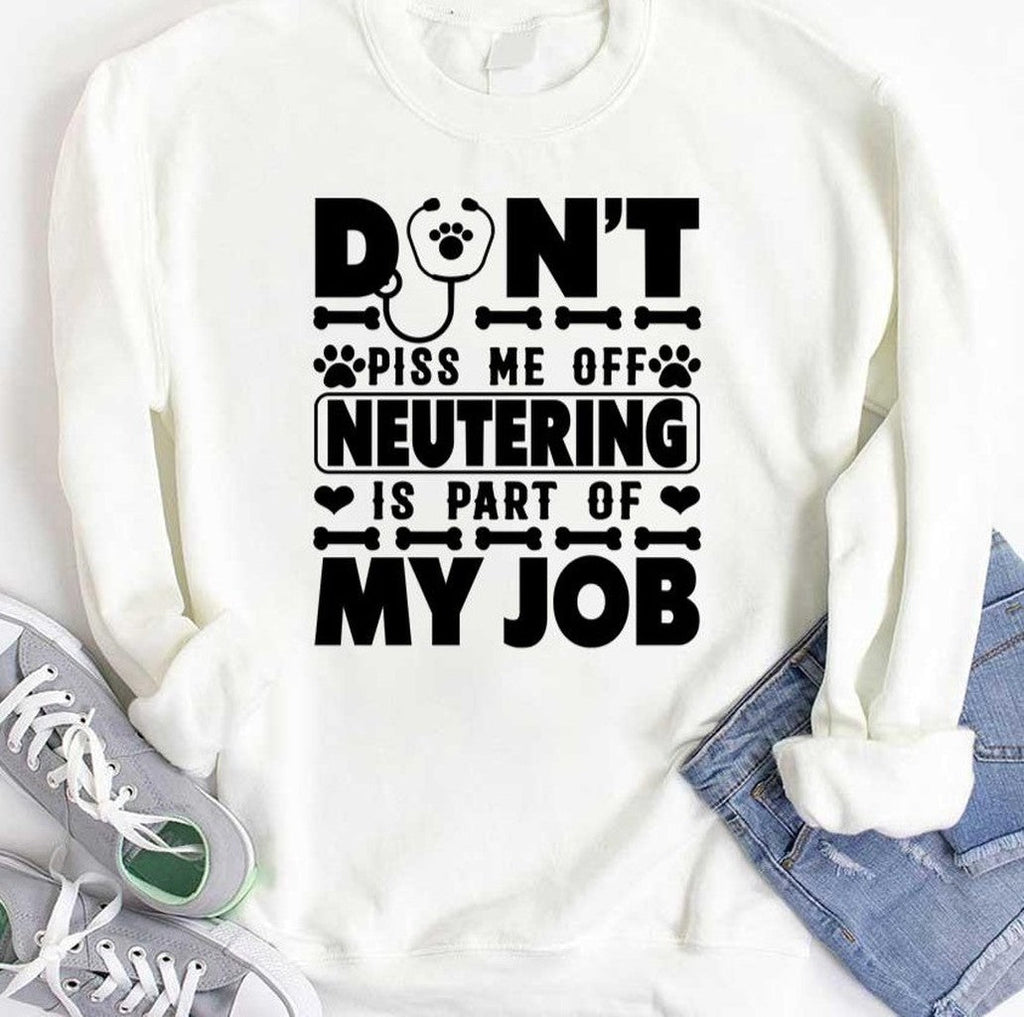 Neutering Is My Job Veterinarian Vet Tech Unisex T-Shirt