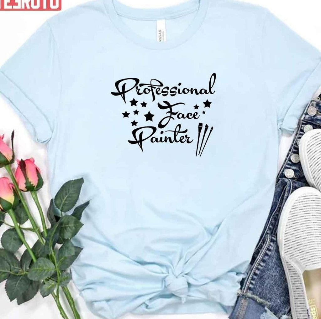 Professional Face Painter Unisex T-Shirt