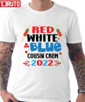 Red White &amp; Blue Cousin Crew 2022 Cousin Crew 4th Of July Unisex T-Shirt