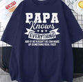 Papa Knows Everthing Fatherâ€™s Day Unisex T-Shirt
