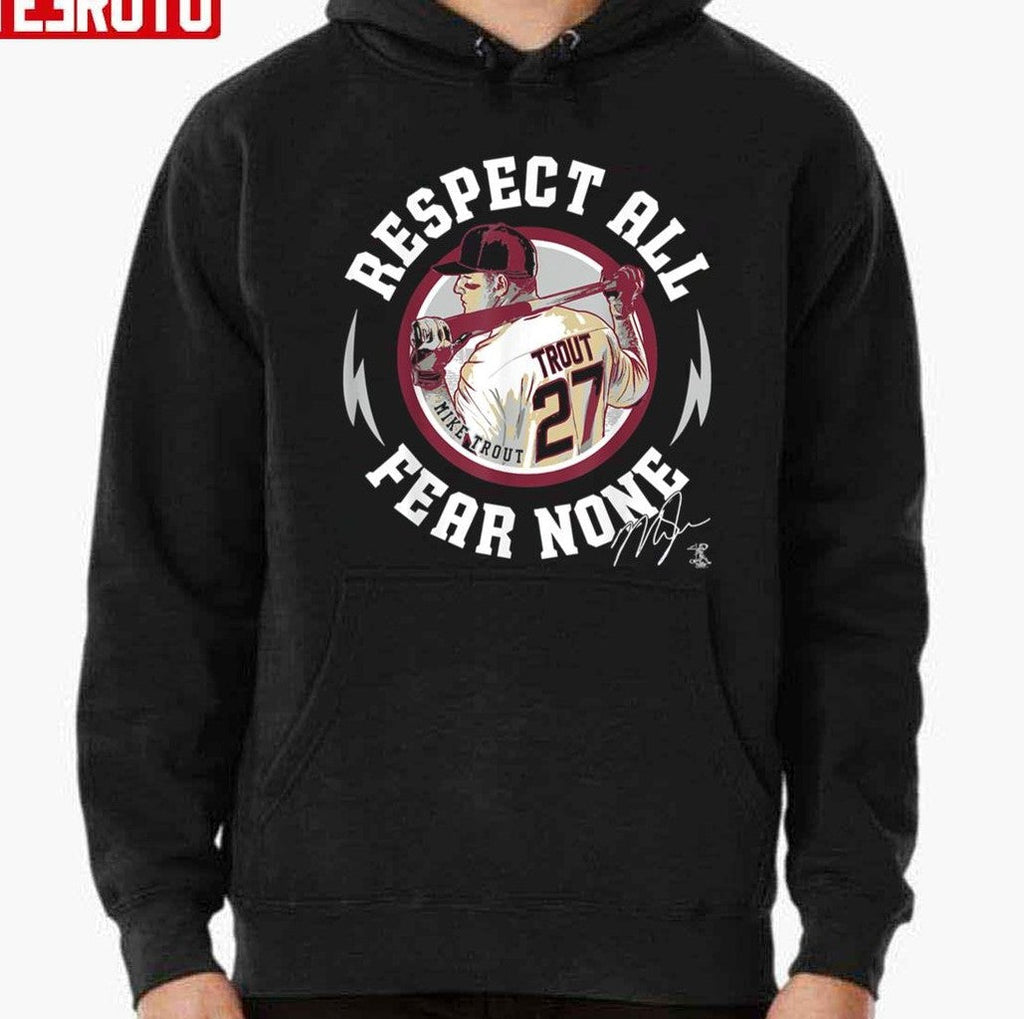 Basebal Design Mike Trout Respect All Fear None Unisex T-Shirt