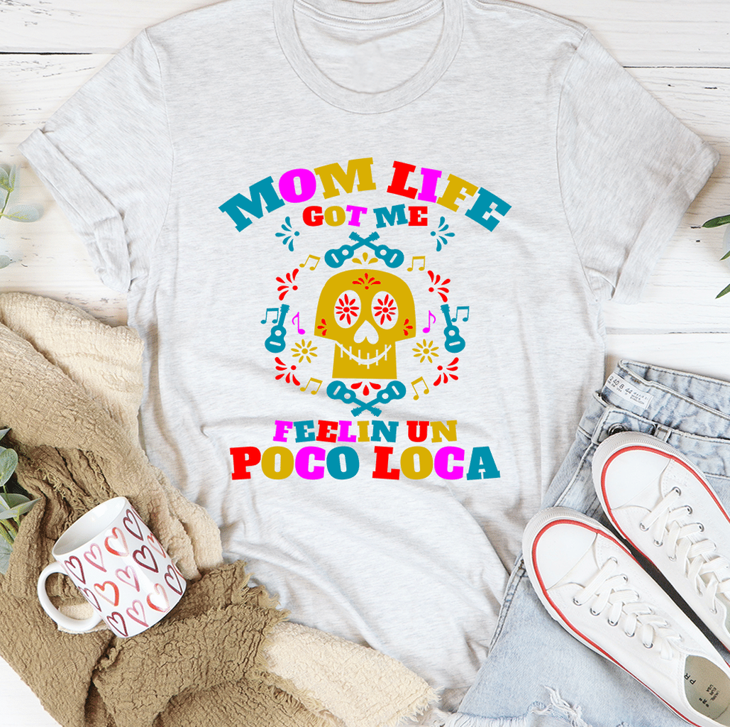 Mom Life Got Me Feeling Mother's Day Unisex T-Shirt