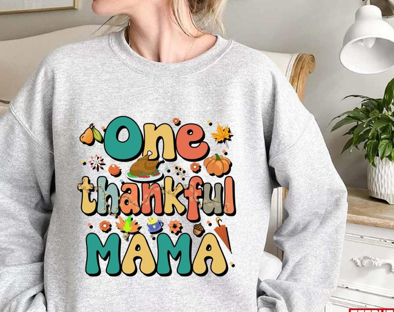 One Thankful Mama Mama Gift Mother Thanksgiving Unisex Sweatshirt