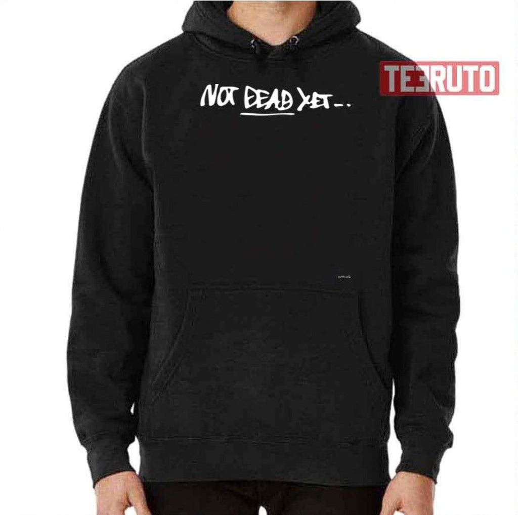 Not Dead Yet Megalo Box Unisex T-Shirt