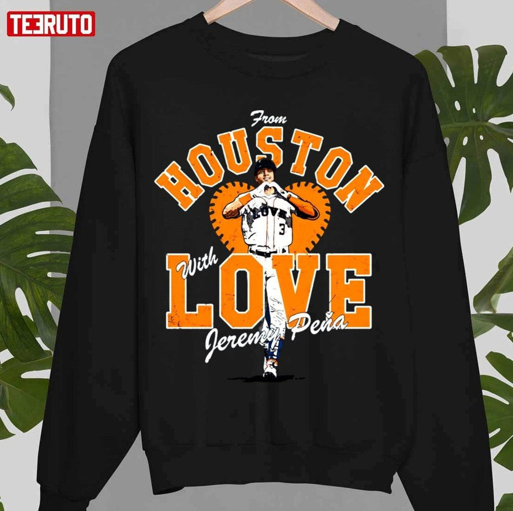 Orange Design Jeremy Pena Houston Astros Love Unisex Sweatshirt