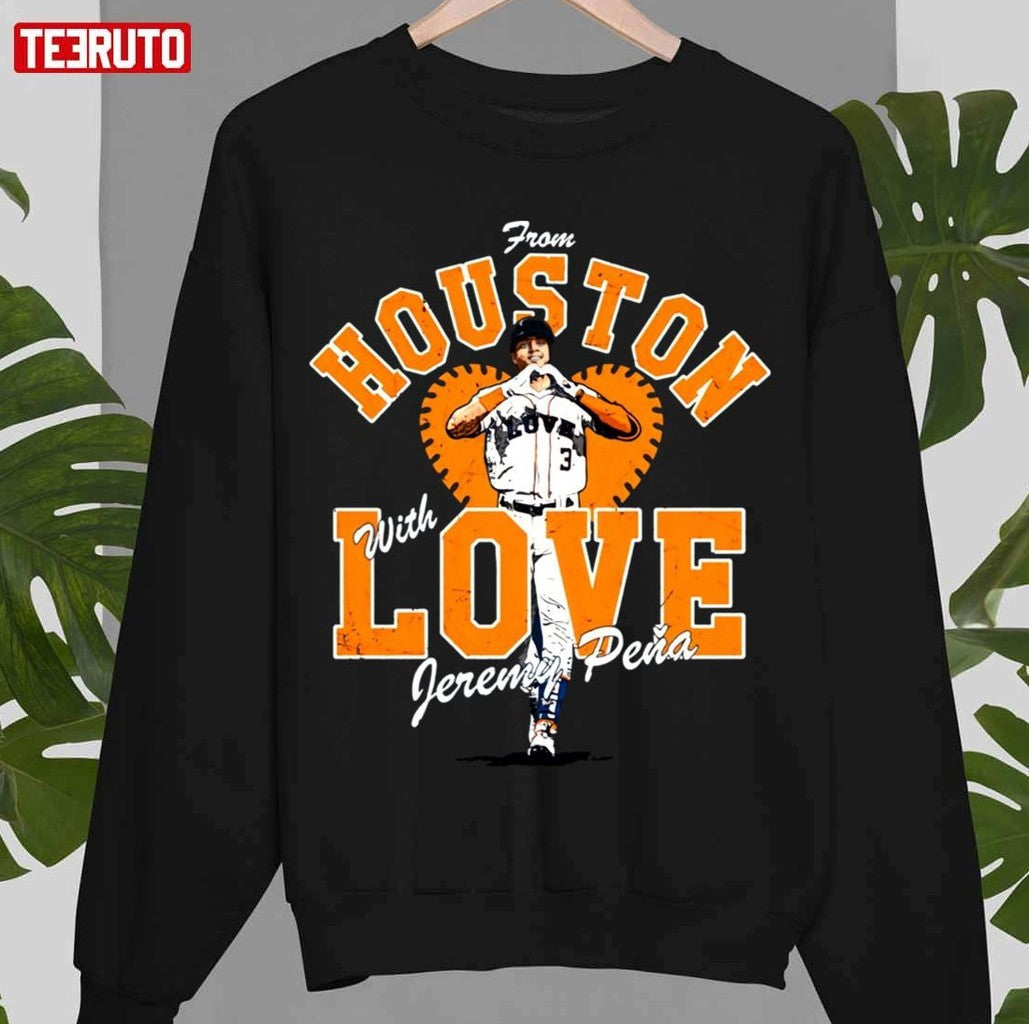 Orange Design Jeremy Pena Houston Astros Love Unisex Sweatshirt
