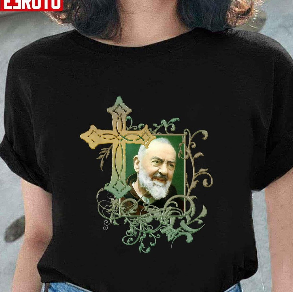 Prayer Cross Catholics Holy Saints St Padre Pio Unisex T-shirt