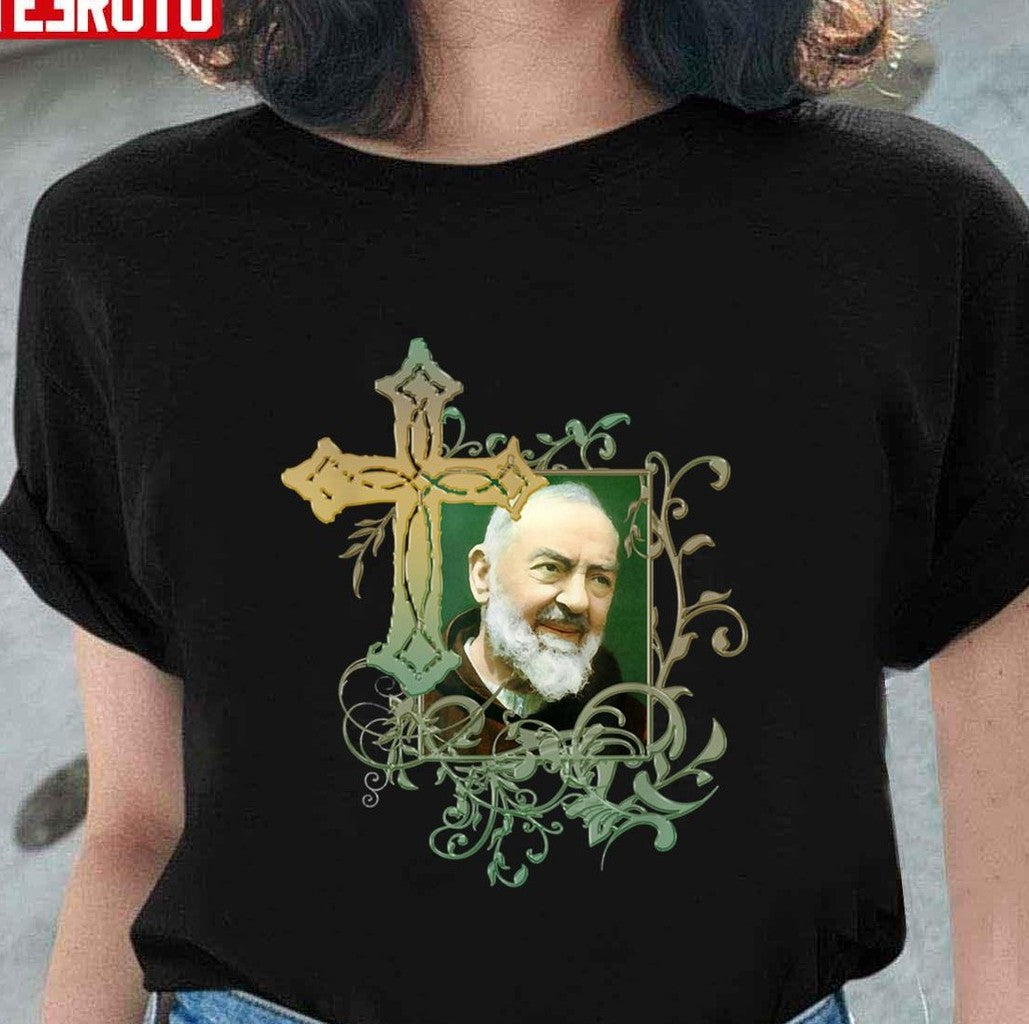 Prayer Cross Catholics Holy Saints St Padre Pio Unisex T-shirt