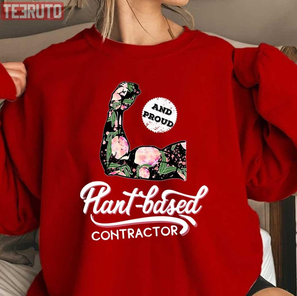 Plantbased Contractor And Proud Unisex Sweatshirt