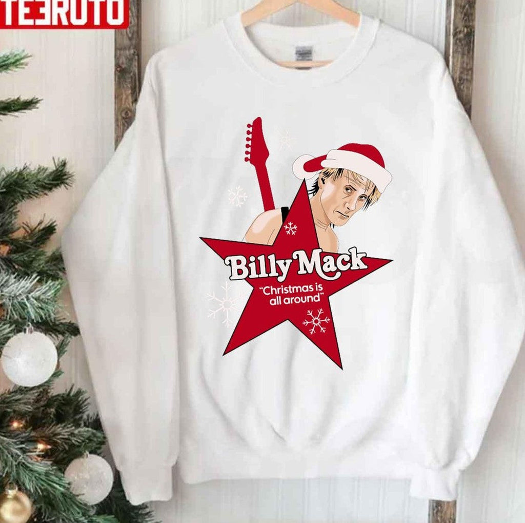 Billy Mack Christmas Is All Around Unisex Sweatshirt -