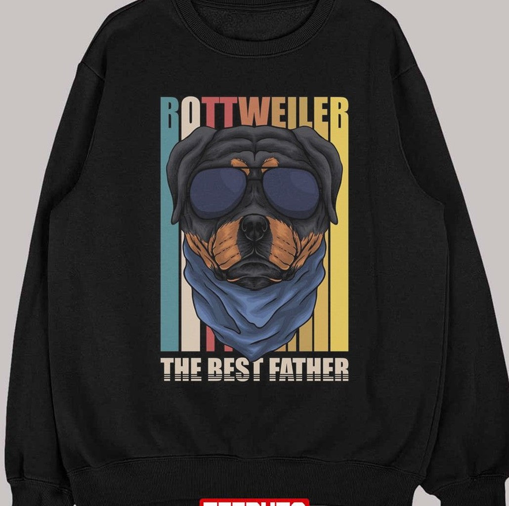 Rottweiler The Best Father Dog Unisex Sweatshirt