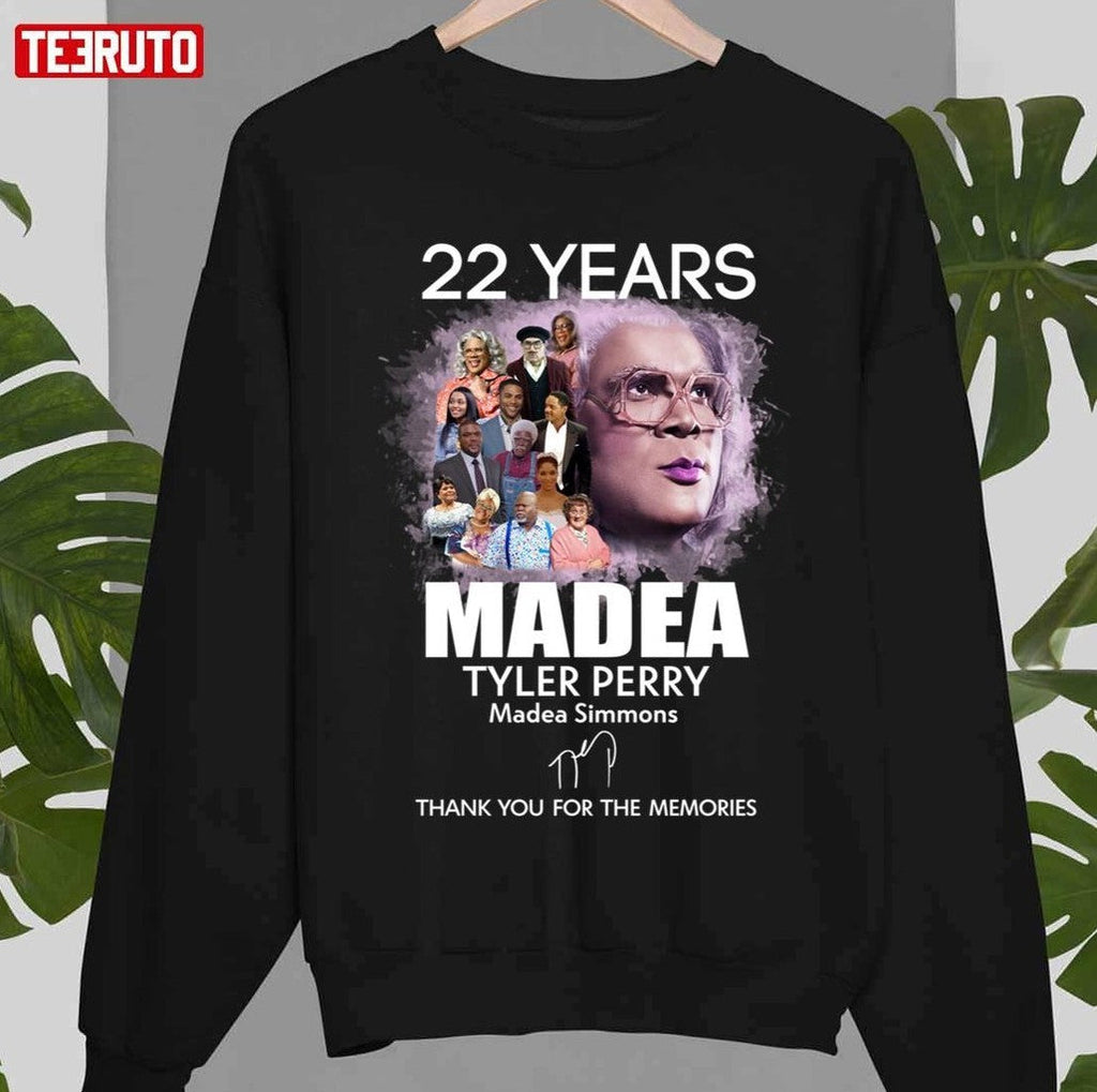 22 Years 1999 2021 Of The Madea With Tyler Perry Signatures Unisex Sweatshirt
