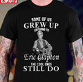 Some Of Us Grew Up Listening To Eric Clapton The Cool One Still Do Unisex T-Shirt