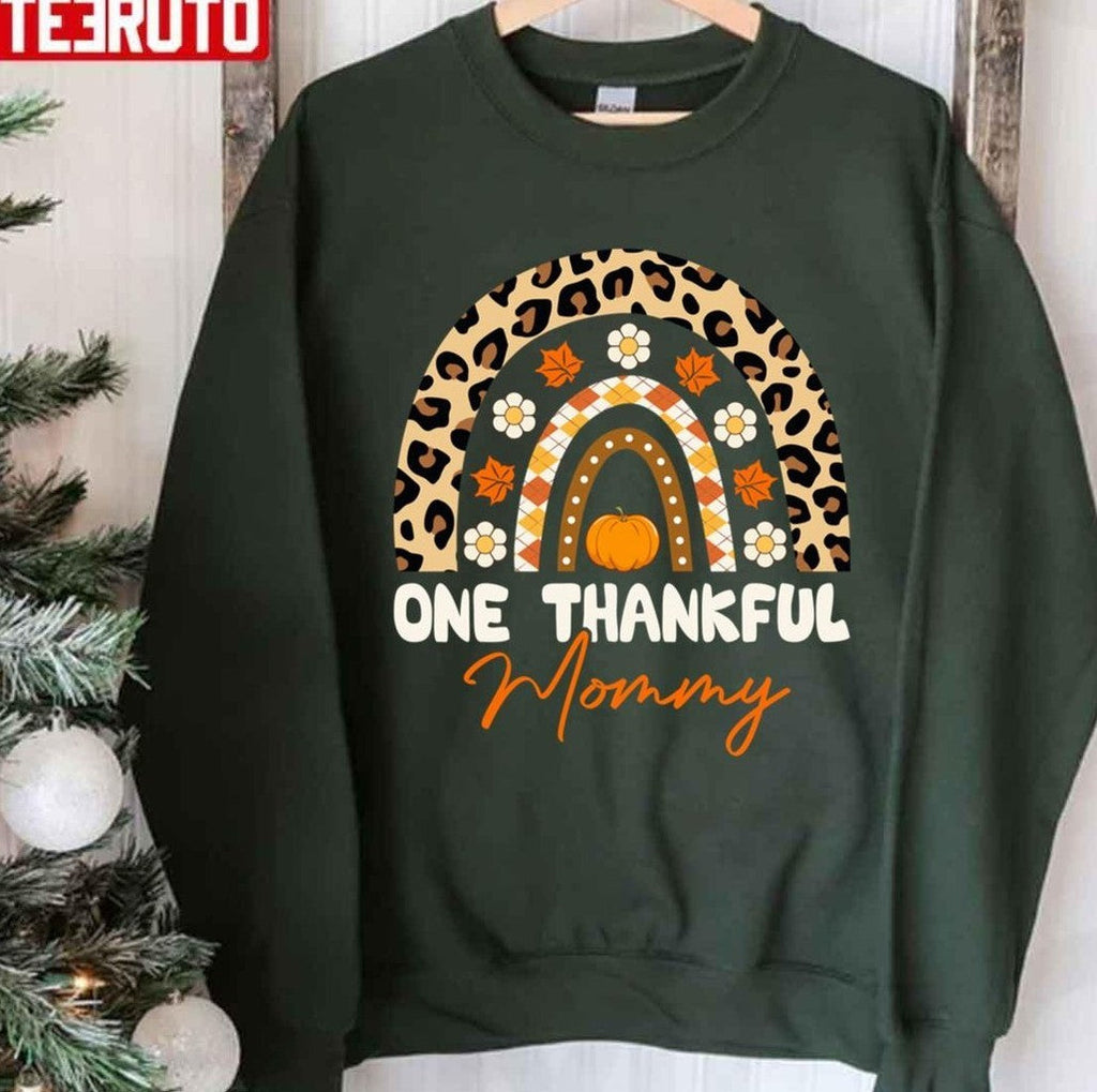 One Thankful Mommy Funny Autumn Mommy Lover The Rainbow Thanksgiving Unisex T-shirt
