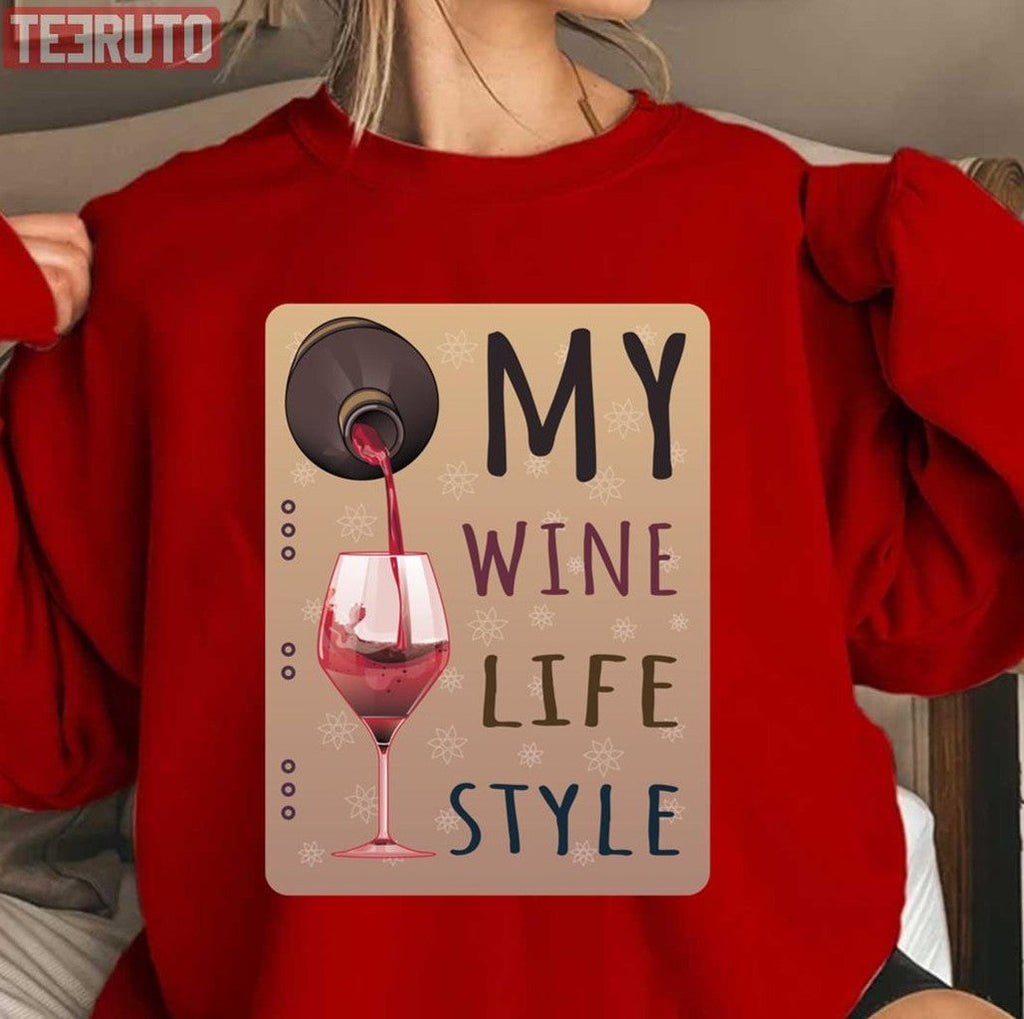 My Wine My Life My Style Design Adele I Drink Wine Unisex Sweatshirt
