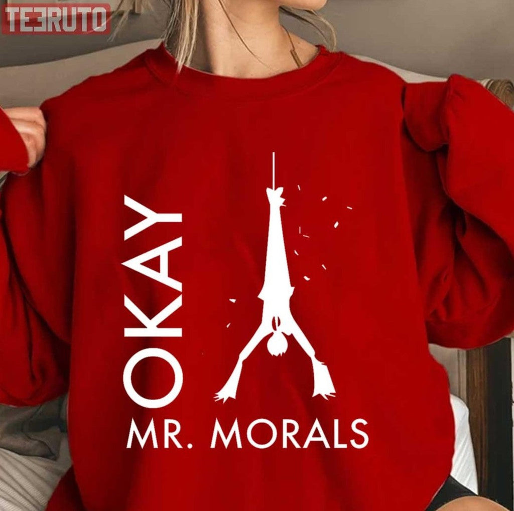 The Great Pretender Okay Mr. Morals Unisex Sweatshirt