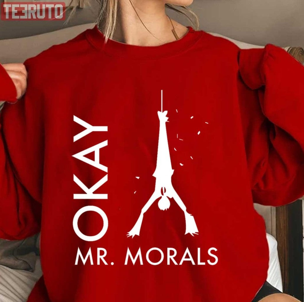 The Great Pretender Okay Mr. Morals Unisex Sweatshirt