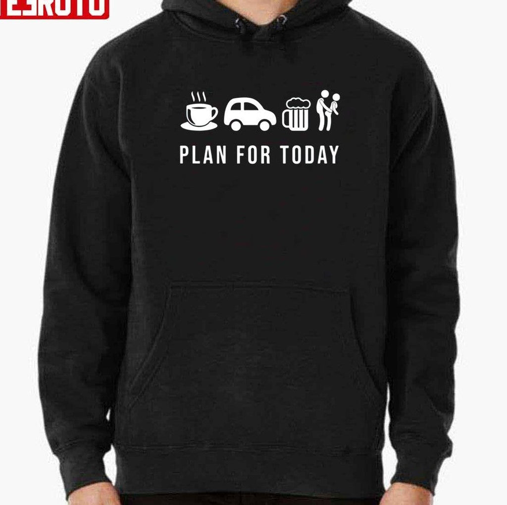 Plan For Today Coffe Ride Beer Then Sex Funny Unisex Sweatshirt