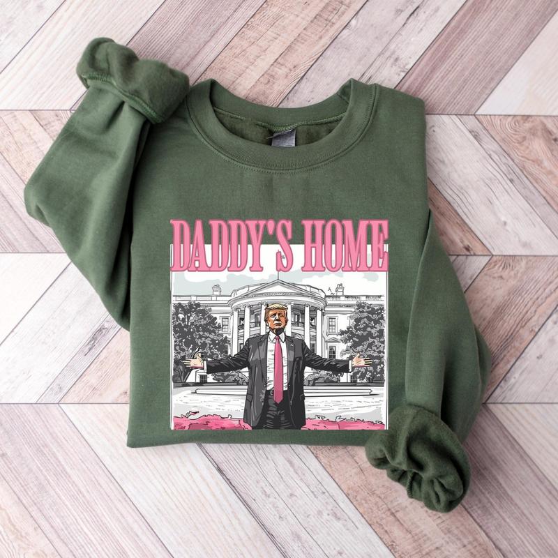 Daddys Home ShirtSweatshirtHoodie, Retro Crewneck, Gift For MyFriends, Cotton, Womenswear Tops
