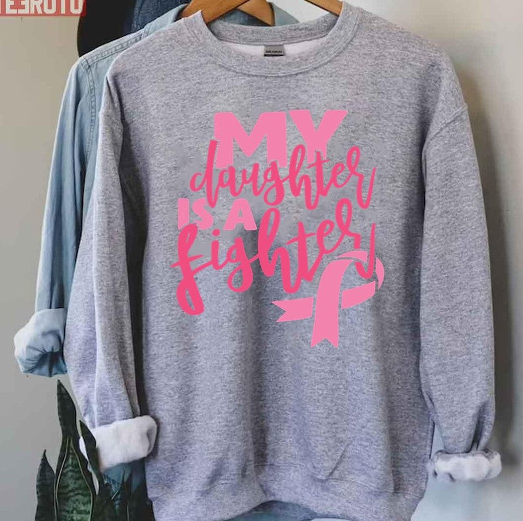 My Daughter Is A Fighter Unisex Sweatshirt
