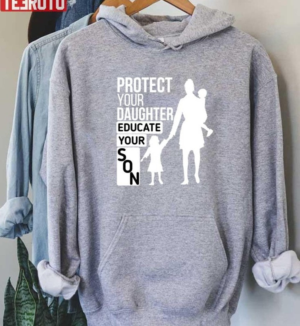 Protect Your Daughter Educate Your Son Unisex Sweatshirt