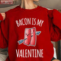 Bacon Is My Valentine Arrow Unisex Sweatshirt