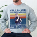 Retro Yes I'm Old But I Saw Peter Gabriel On Stage Unisex Sweatshirt