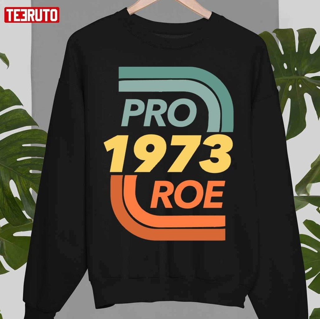 Pro Roe Vs. Wade Abortion Rights Reproductive Rights Unisex T-Shirt