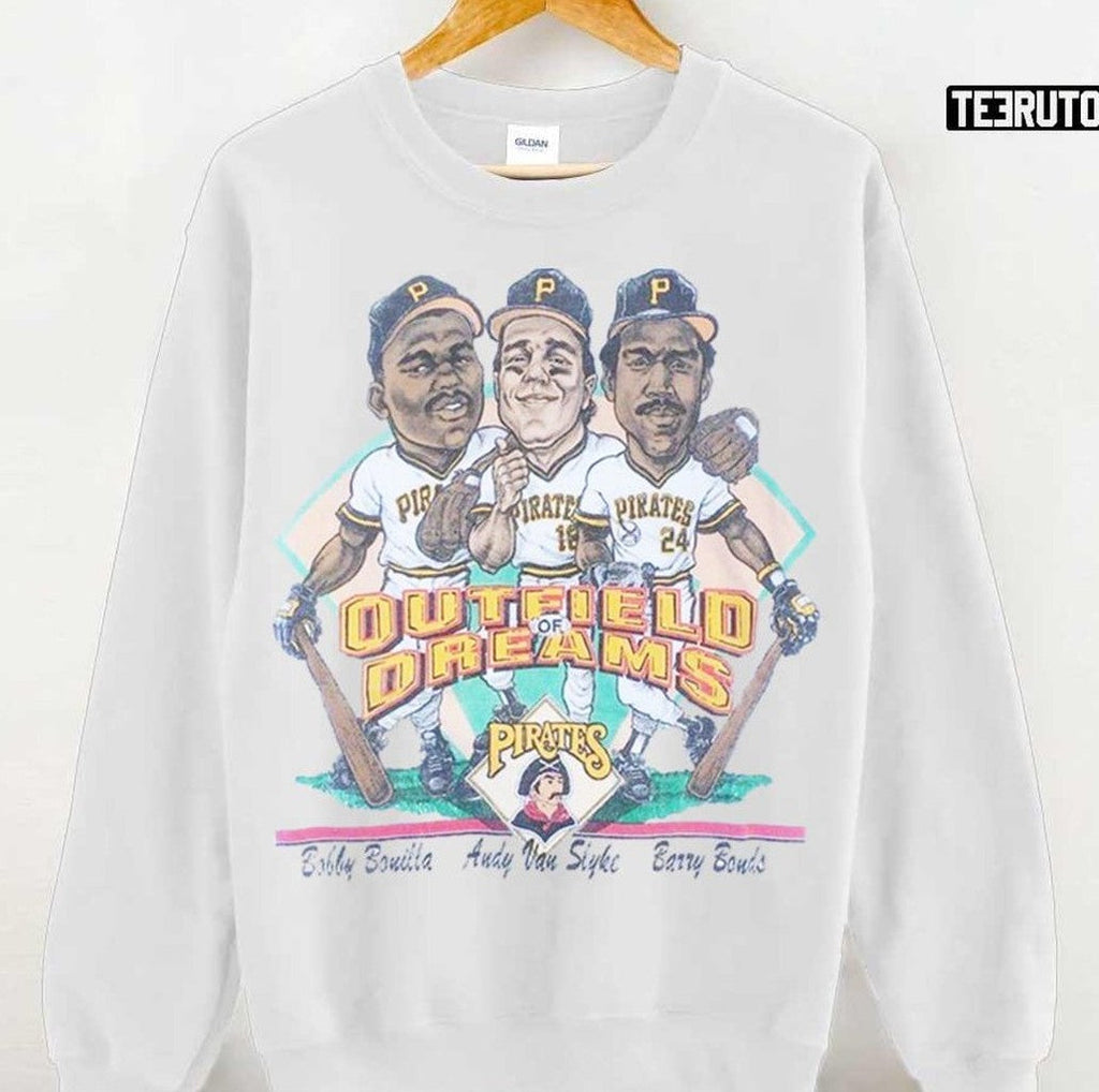 Outfield Dreams Pittsburgh Pirates Unisex Sweatshirt