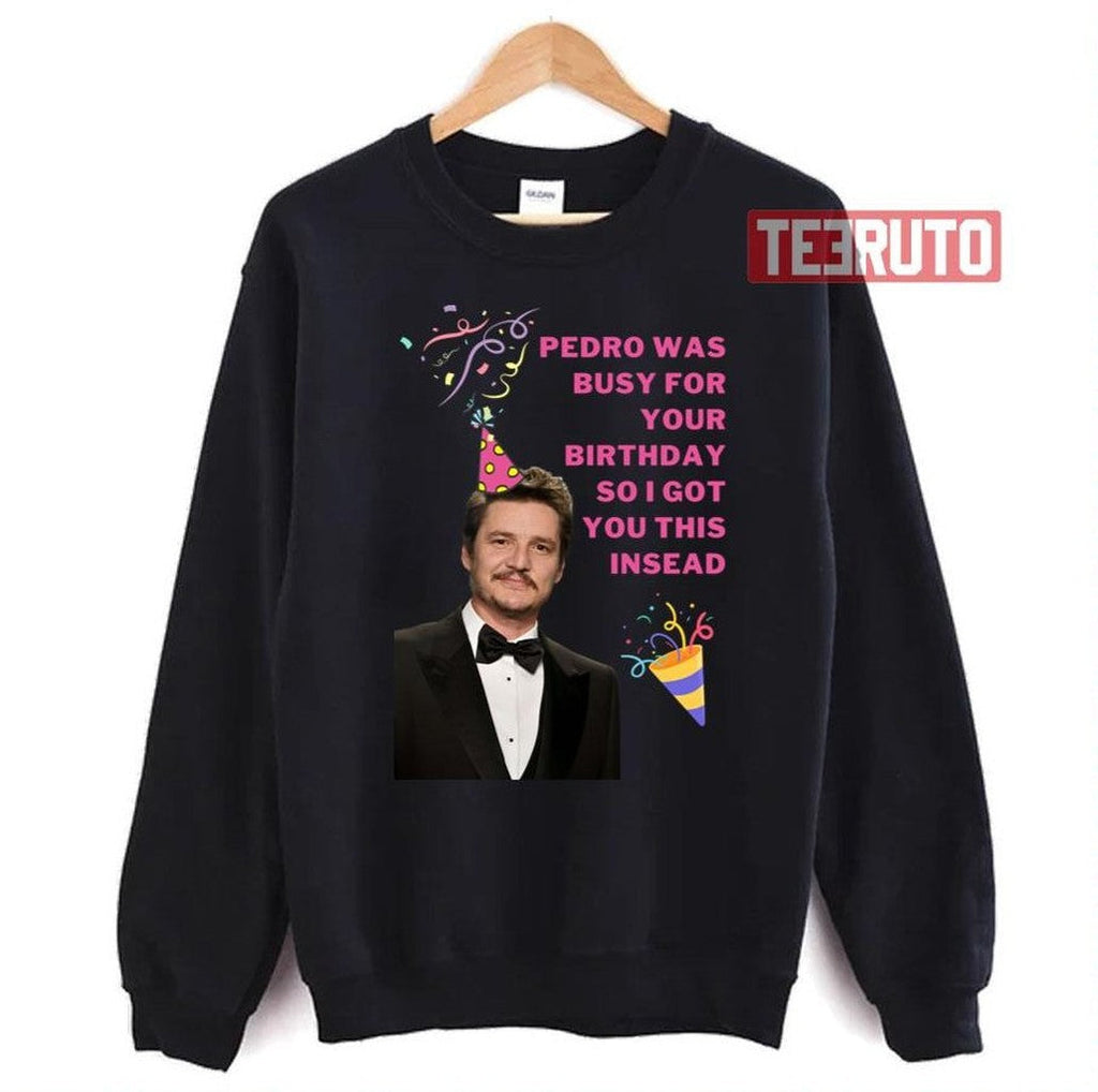 Birthday Greeting Pedro Pascal Unisex T-Shirt
