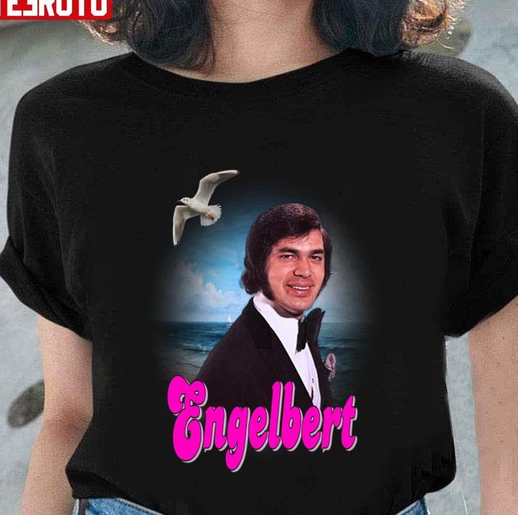 Singer Engelbert Is For Lovers Engelbert Humperdinck Unisex T-Shirt