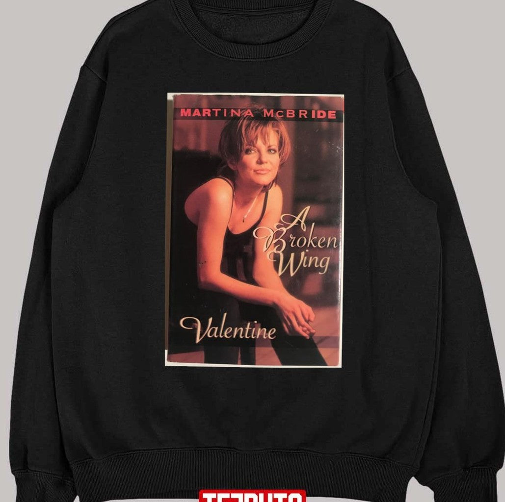 My Valentine Martina Mcbride Unisex T-Shirt