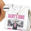 Trump Shirt Daddys Home 2024 Shirt Trump Sweatshirt Trump Gift for Republican Gift Funny Trump 2024 Tee Menswear Top Underwear Tshirt Streetwear Man Tropical Crewneck Shortsleeve Round Neck Casual