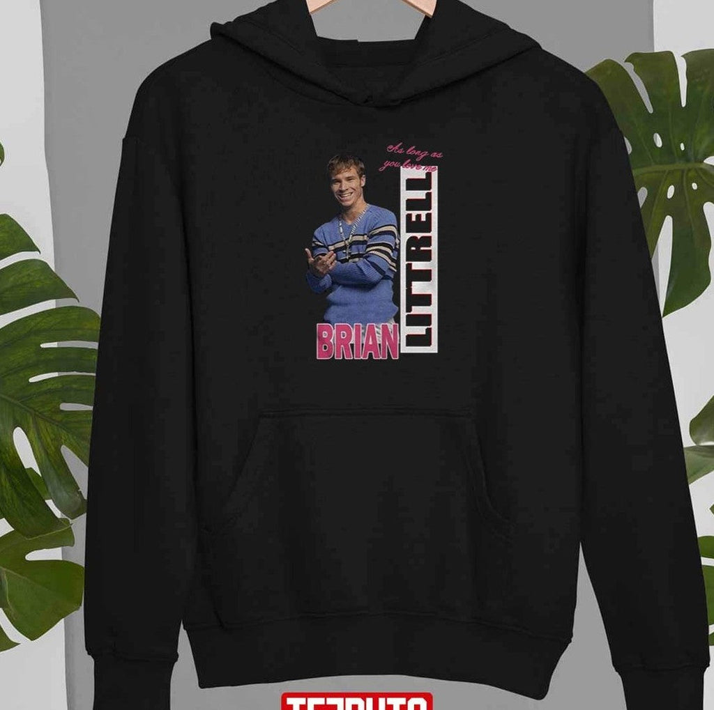 As Long As You Love Me Littrell Brian T-Shirt