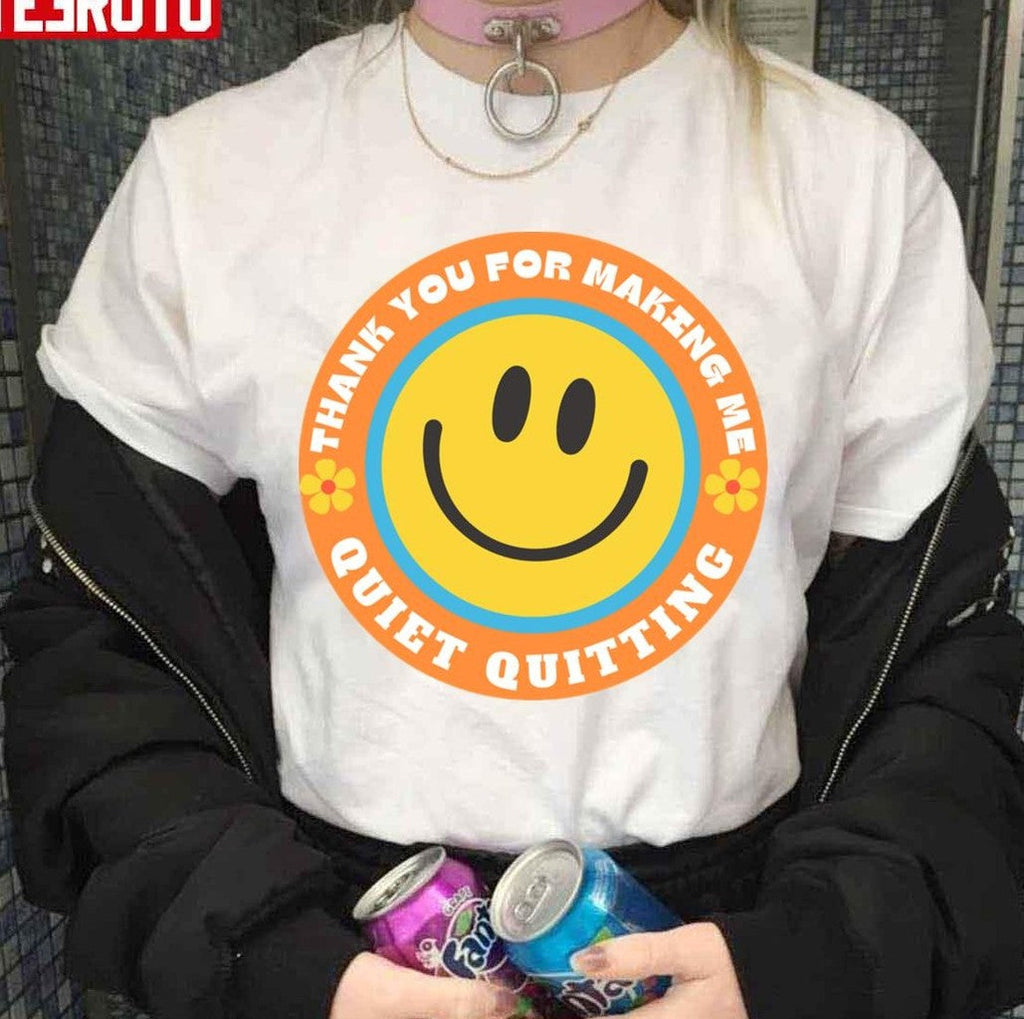 Thank You For Making Me Quiet Quitting Unisex Sweatshirt