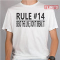 Rule 14 Grey Dont't Braek The Line Ncis Tv Show Unisex T-Shirt