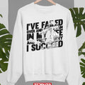 Quote Of Ayrton Senna I've Failed Over And Over Again In My Life Unisex Sweatshirt