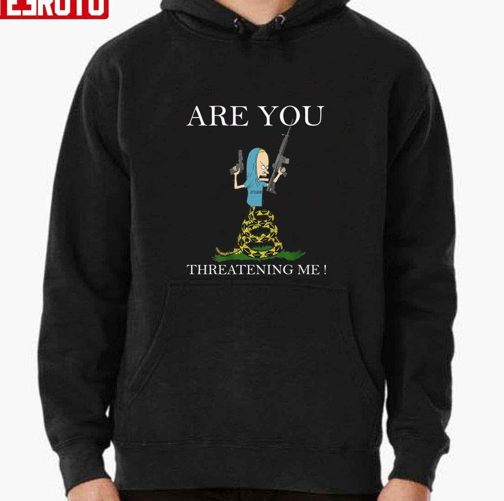Are You Threatening Me Funny Unisex T-Shirt