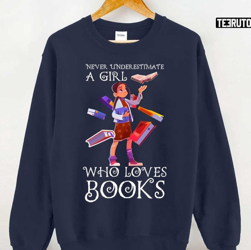 Never Underestimate A Girl Who Loves Books Funny Quotes Unisex T-Shirt