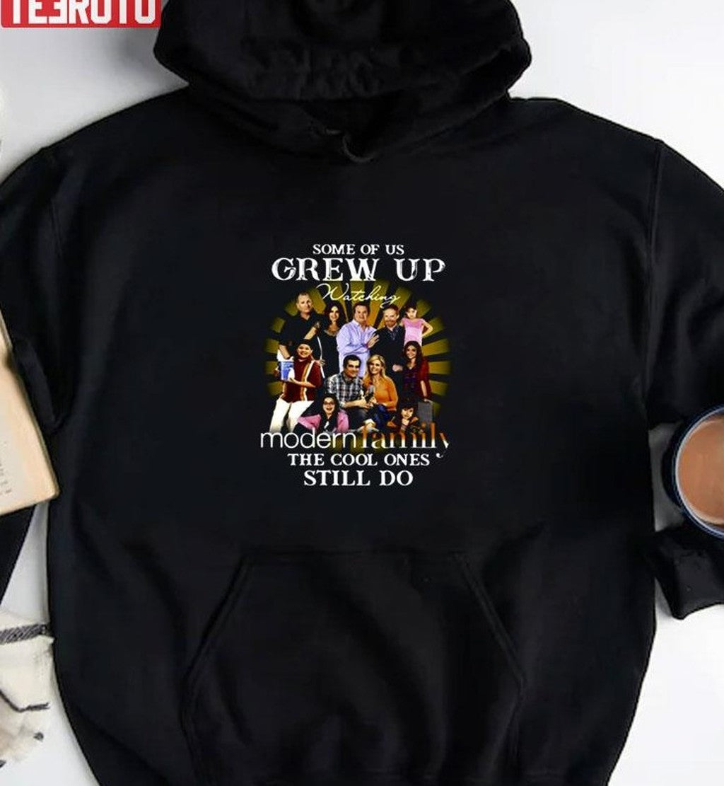 Some Of Us Grew Up Watching Modern Family The Cool Ones Still Do Unisex T-Shirt