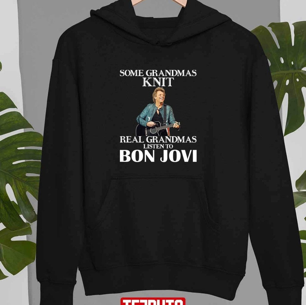 Some Grandmas Knit Real Grandmas Listen To Bon Jovi Rock Unisex T-Shirt