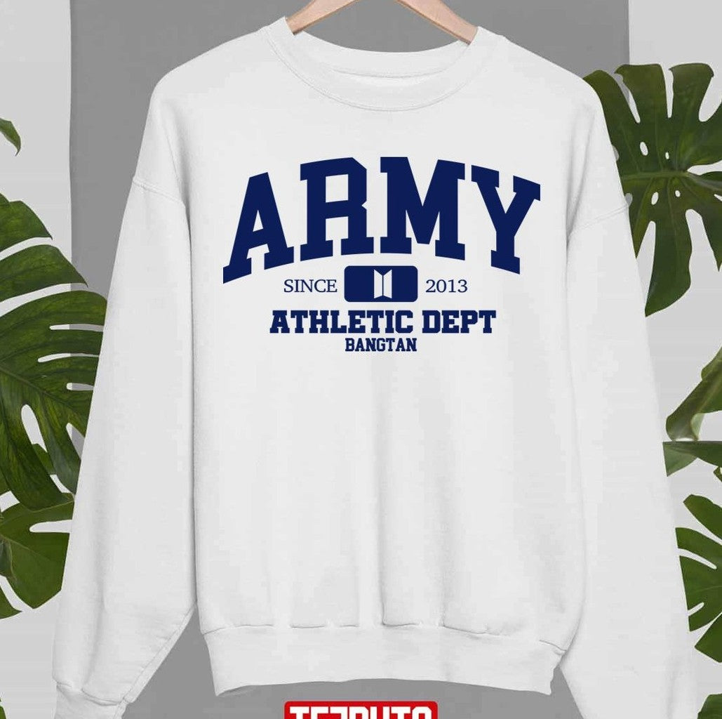 Army Since 2013 Athletic Dept BTS Bangtan Unisex Sweatshirt