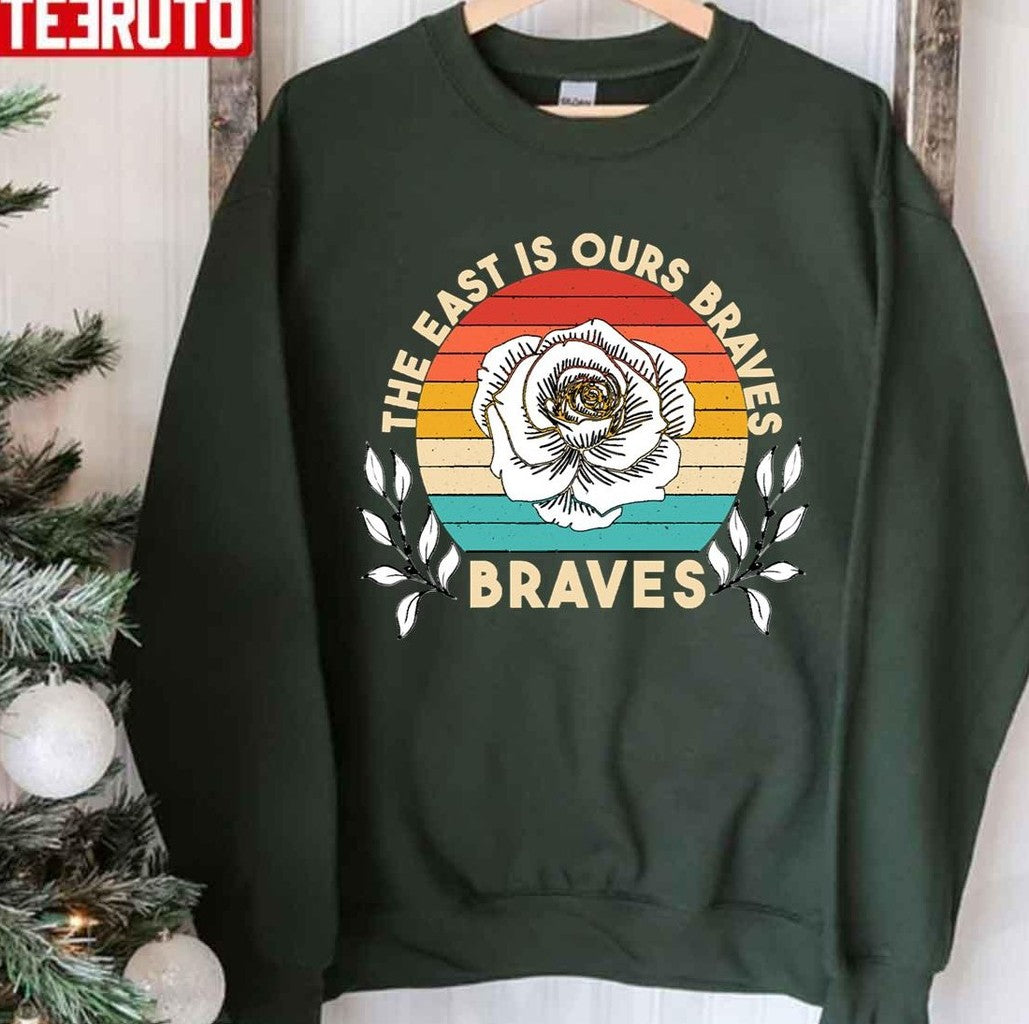 Retro The East Is Ours Braves Unisex Sweatshirt