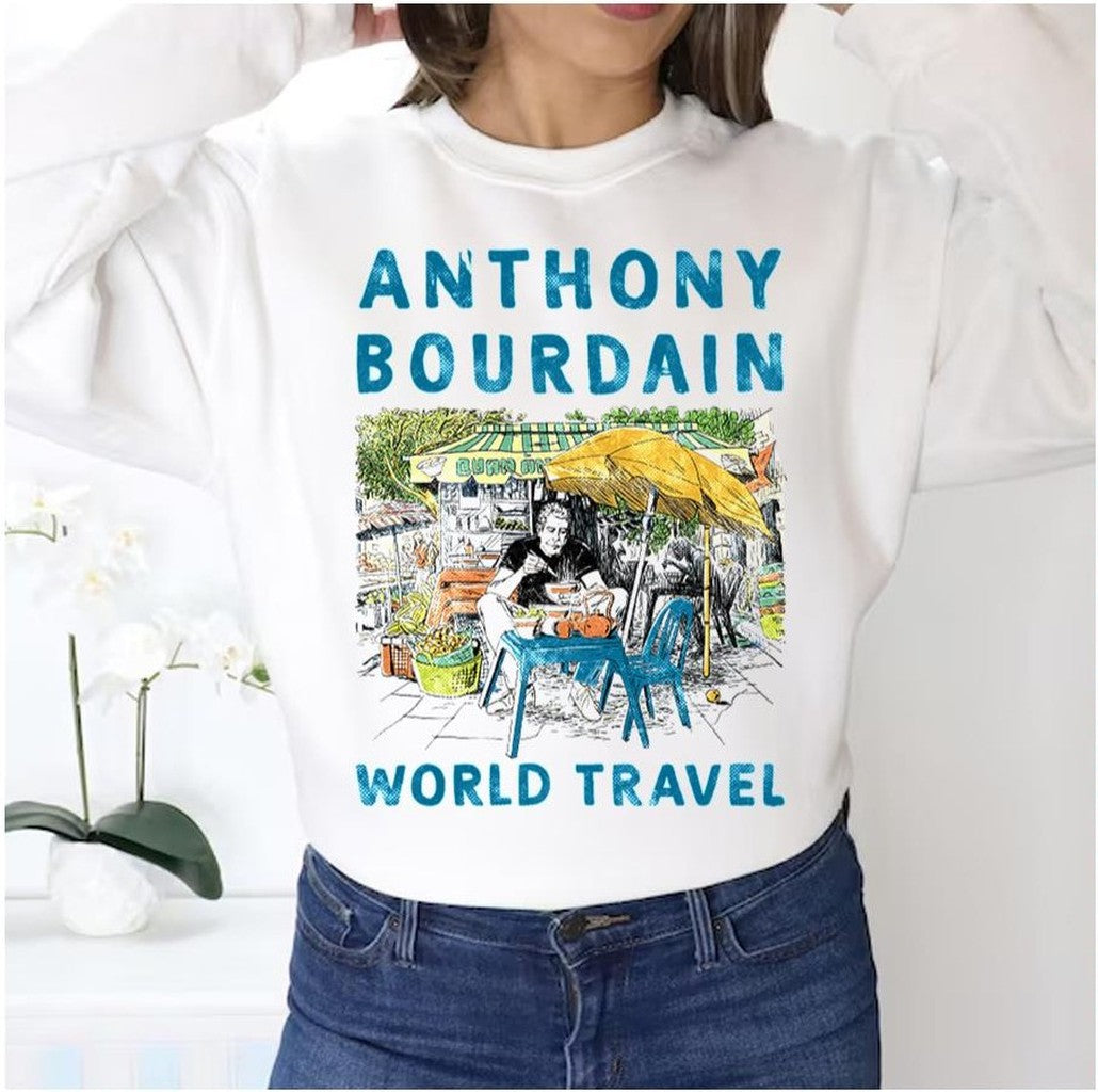 Anthony Michael Bourdain World Travel Food Unisex Sweatshirt