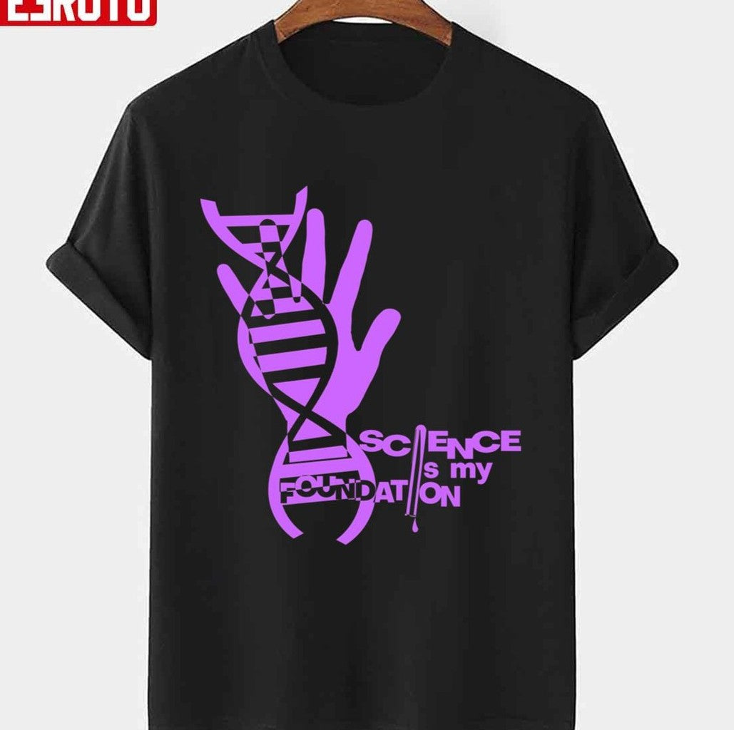 Science Is My Foundation Science Dna Chain Unisex T-Shirt