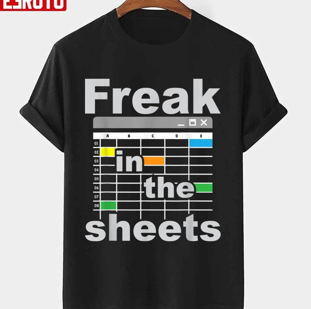 Best Freak In The Sheets Excel Design Unisex T-Shirt