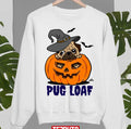 Pug Loaf Dog Puppy Pug Dog Halloween Unisex Sweatshirt